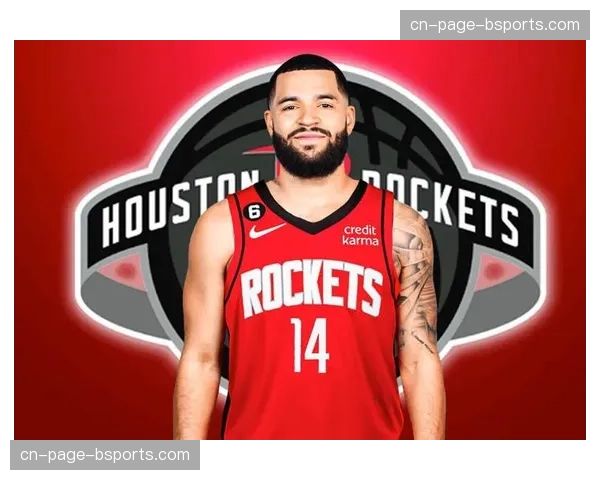 范弗利特伤愈回归在即 火箭后场组织能力有望得到加强