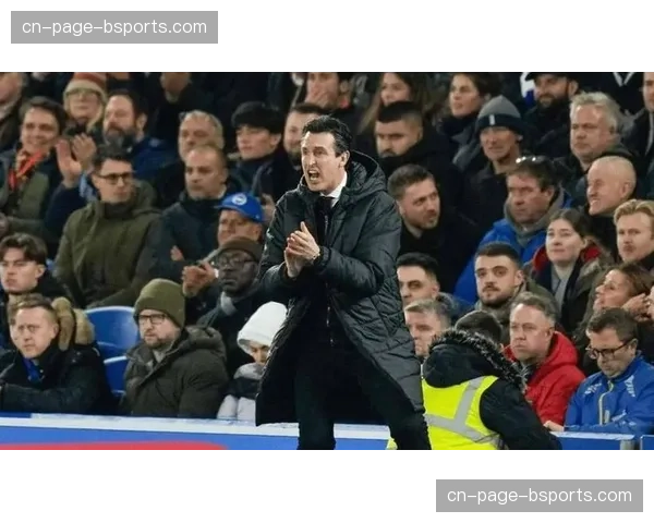 埃梅里战术布局改变英超格局 维拉崛起挑战传统豪门地位